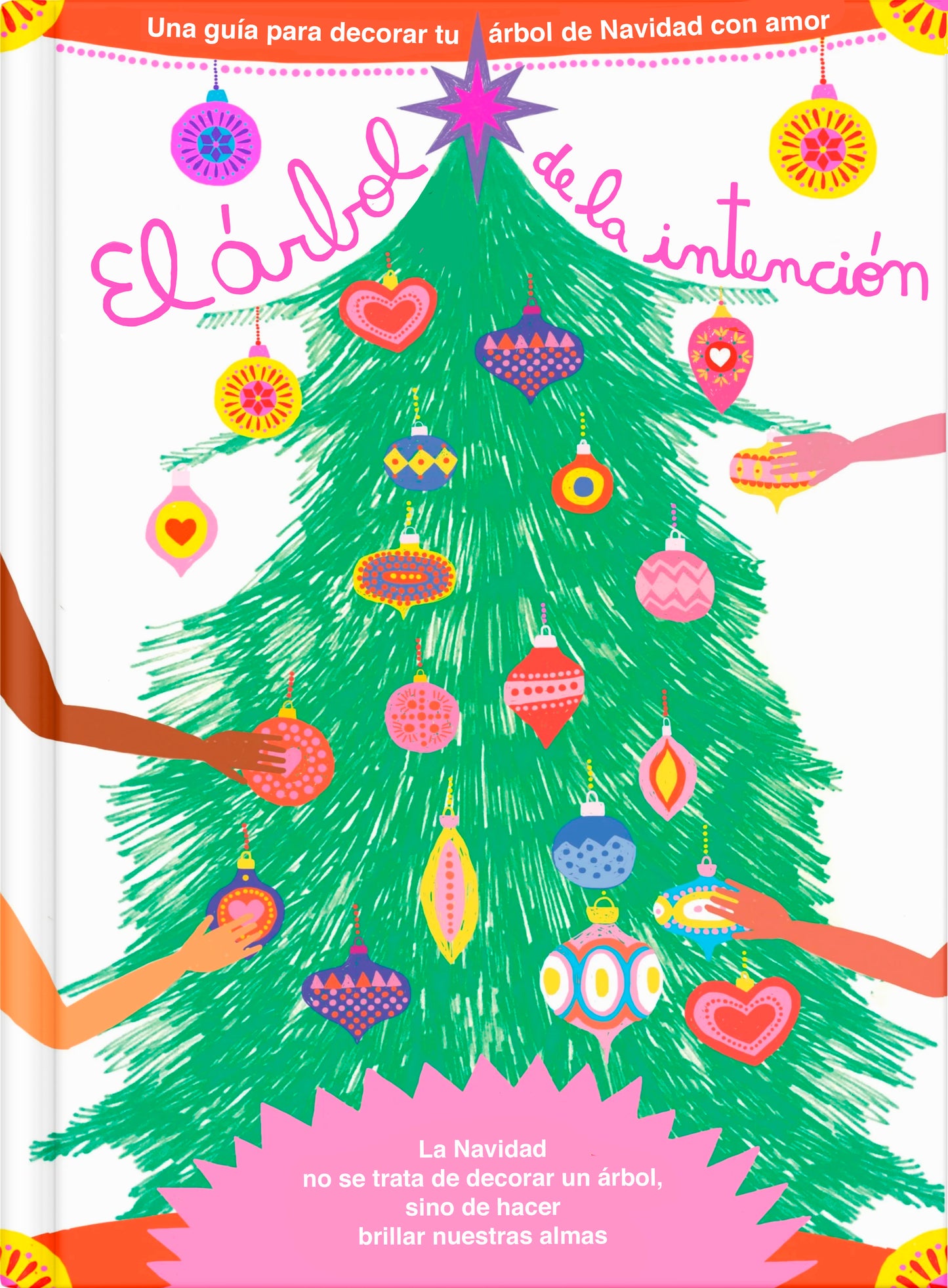 🌲✨ El árbol de la intención ✨🌲Una guía para decorar tu árbol de Navidad con amor y buenos deseos❤️