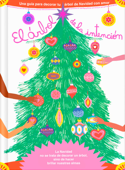 🌲✨ El árbol de la intención ✨🌲Una guía para decorar tu árbol de Navidad con amor y buenos deseos❤️